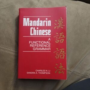 Mandarin Chinese Functional Reference Grammar Book - Univ of California Press